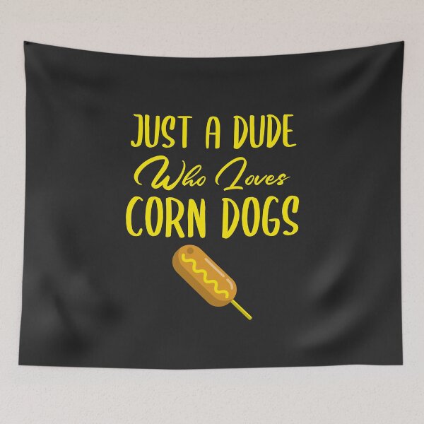 Item preview, Just A Dude Who Loves Corn Dogs Fair Gift designed and sold by EricJP.
