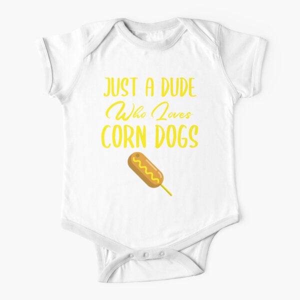 Just A Dude Who Loves Corn Dogs Fair Gift Short Sleeve Baby One-Piece