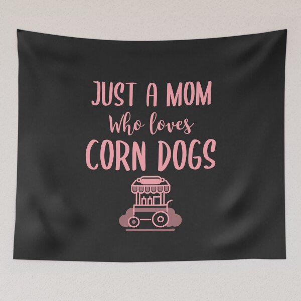 Item preview, Just A Mom Who Loves Corn Dogs Fair Gift designed and sold by EricJP.