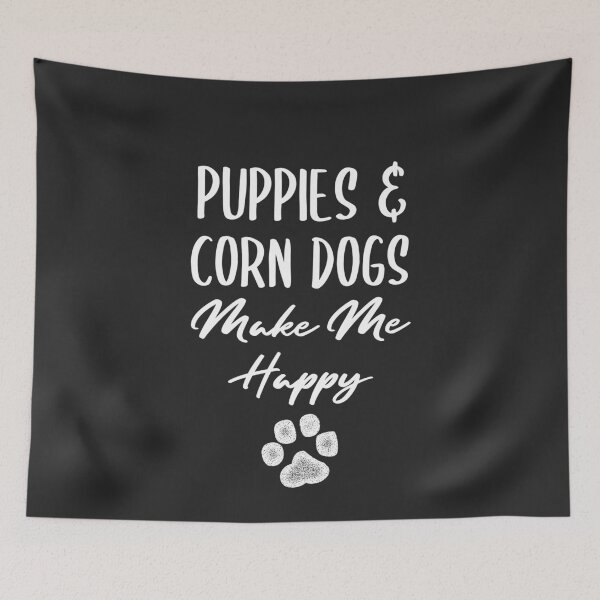 Item preview, Puppies & Corn Dogs Make Me Happy Fair Gift designed and sold by EricJP.
