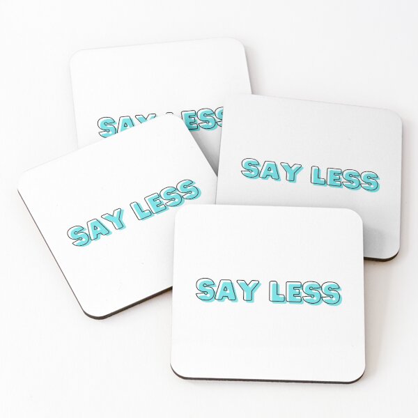 Item preview, SAY LESS designed and sold by EmmaEss.