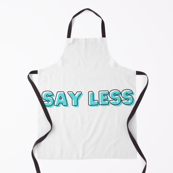 Item preview, SAY LESS designed and sold by EmmaEss.