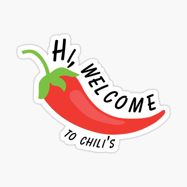 "hi, to chili's " Sticker for Sale by kmdesign97 Redbubble