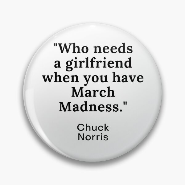 Item preview, Who needs a girl friend when you have march madness.  designed and sold by NunjDesign.