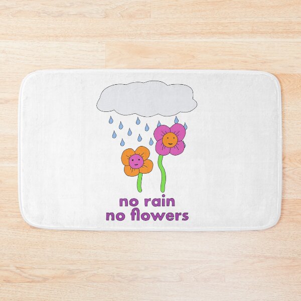 Item preview, No rain, no flowers designed and sold by rebecca2217.