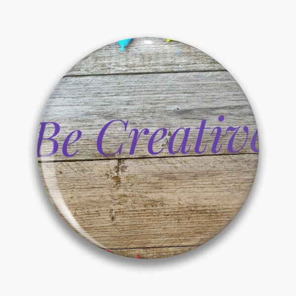 Item preview, Be  creative  designed and sold by Reese Wren.