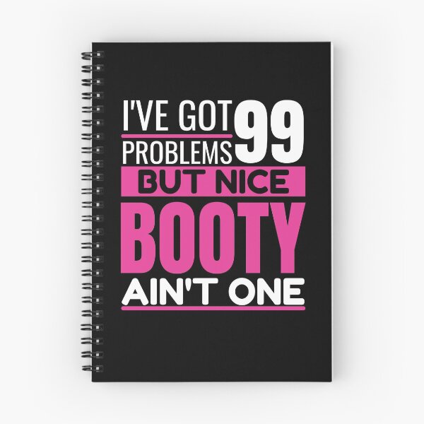 Item preview, I've got 99 problems, NICE BOOTY ain't one designed and sold by Unchainthebeast.