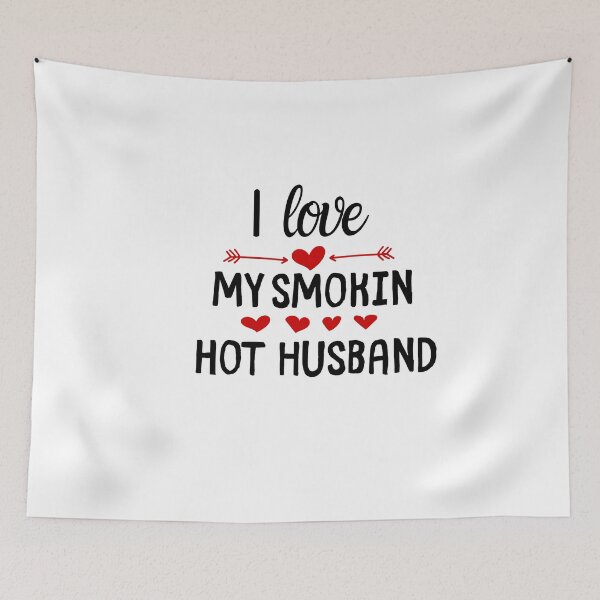 Item preview, I Love My Smokin Hot Husband T-Shirt Funny Valentine Day Gift !.  designed and sold by todoAwesome.
