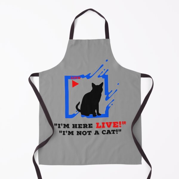 Item preview, I'm Here Live Im Not A Cat designed and sold by Earthchild8888.