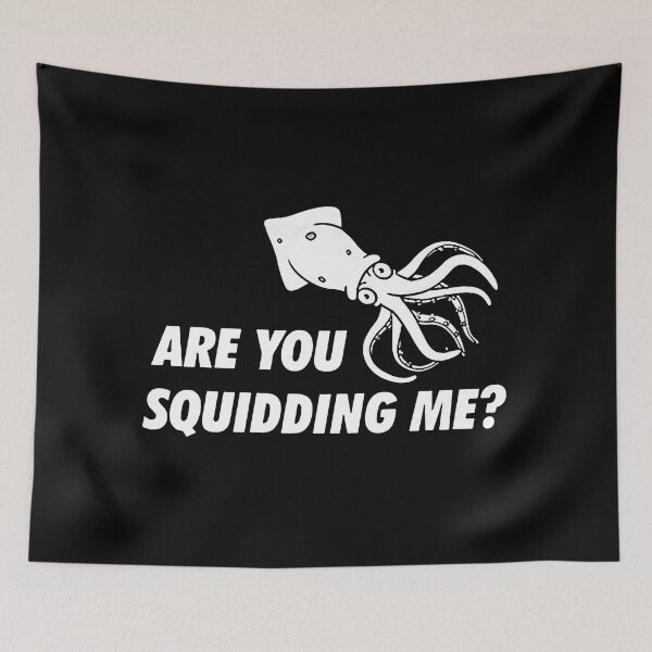 Item preview, are you Squiding me designed and sold by sayotayo93.