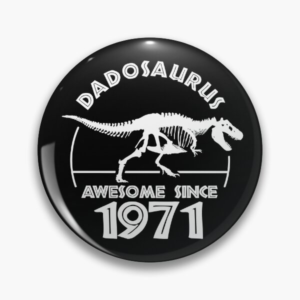 Item preview, Dadosaurus | Awesome since 1971 | Dinosaur Dad Birthday designed and sold by TMBTM.