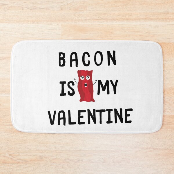 Item preview, Bacon Is My Valentine T-Shirt Special Valentine Gift ! .  designed and sold by todoAwesome.
