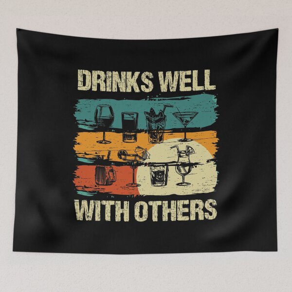 Item preview, Retro Vintage Drinks Well With Others Tequila Beer Alcohol Alcoholic Beverage Sober Tipsy Pub Liquor Drink Design designed and sold by shirti.