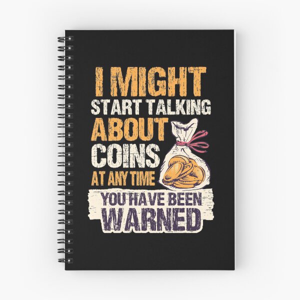 Item preview, I Might Start Talking About Coins Anytime You've Been Warned Coin Collectors Money Cash Dollars Cent Bill Fund Tees designed and sold by shirti.