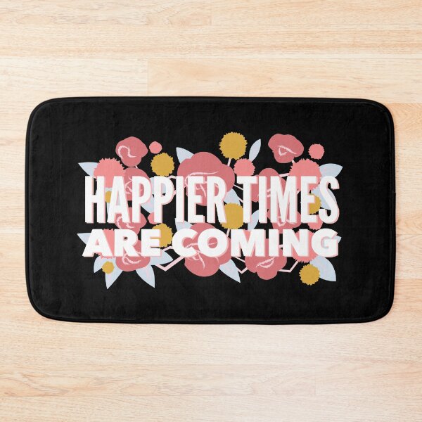 Item preview, Happier Times Are Coming designed and sold by SunfullyYours.