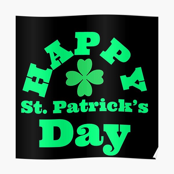 Happy St. Patrick's day, St. Paddy's day, St. Patty's day, Feast day Wishes Poster