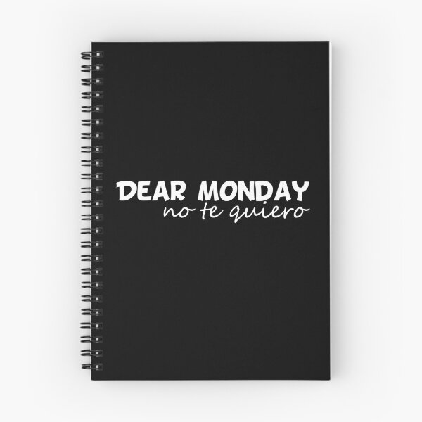 Item preview, Dear Monday, no te quiero Spanish Quote (Dear Monday, I don't love you) designed and sold by Aleksey888.