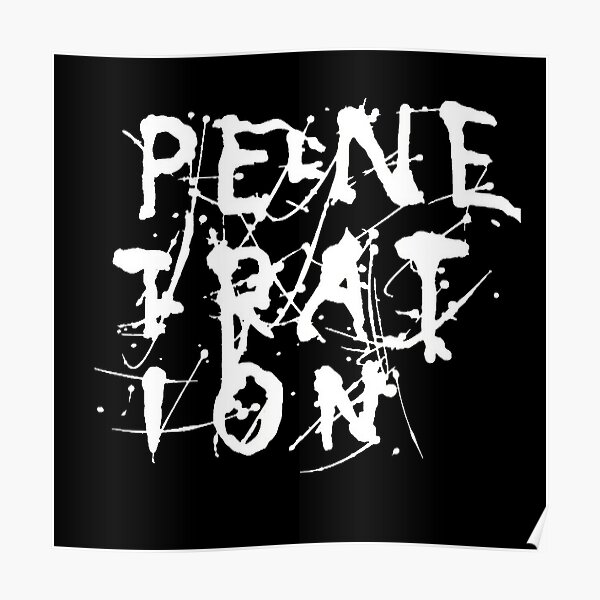 Penetration Poster By Ukpunk1977 Redbubble