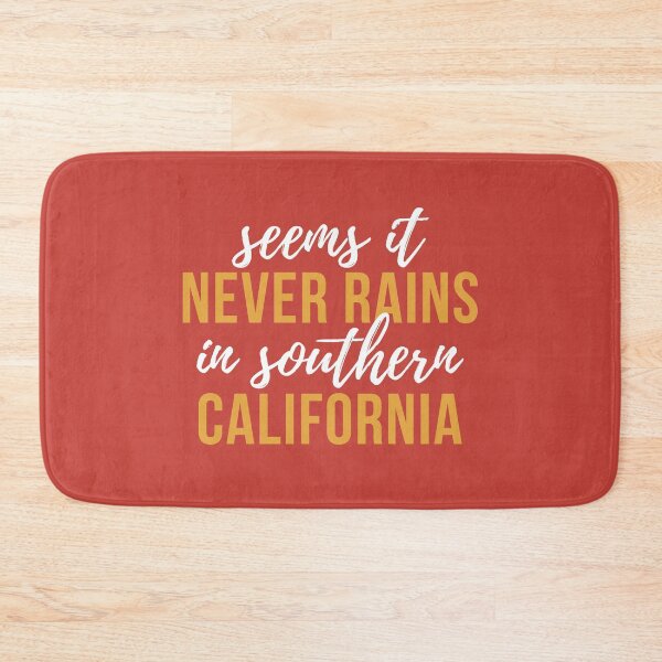 Item preview, Seems it never rains in SoCal designed and sold by MamSelle.