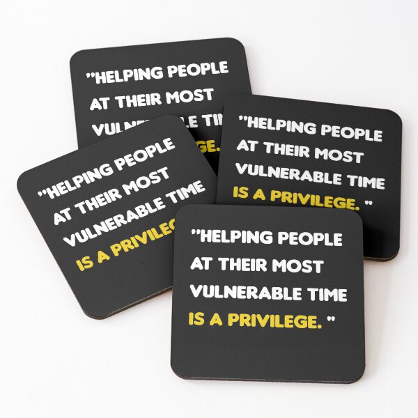 Item preview, Helping people at their most vulnerable time is a privilege doctor quotes designed and sold by Aleksey888.