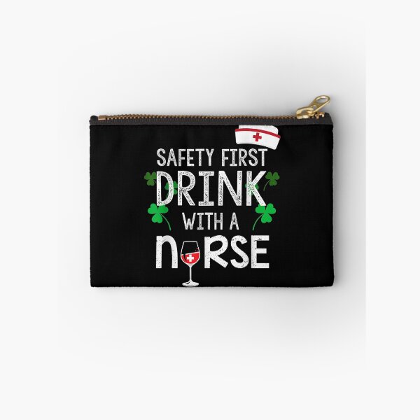 Item preview, Safety First Drink With A Nurse St Patrick's Day designed and sold by shirleyfinley.