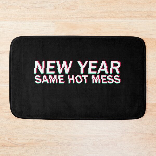 Item preview, New Year Same Hot Mess Pessimistic Quote Glitch designed and sold by sillyquestions.