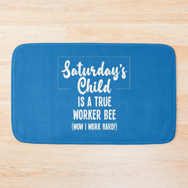 Item preview, Saturday's Child is Hard Working designed and sold by VicEllisArt.