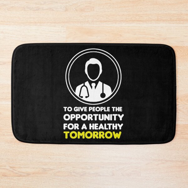 Item preview, To give people the  opportunity for a healthy  tomorrow doctor quote designed and sold by Aleksey888.