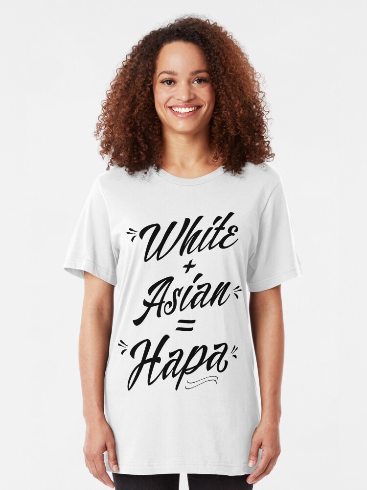 Download "Hapa, White + Asian = Hapa" T-shirt by DesireeNguyen ...