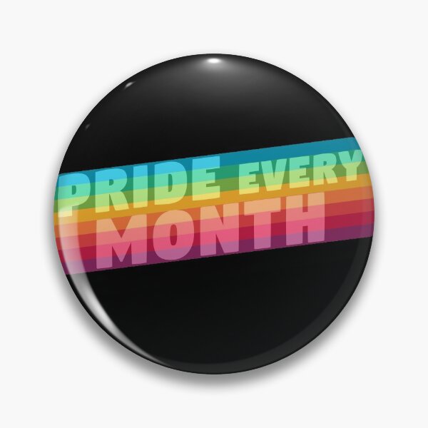 Item preview, Pride Every Month LGBTQ+ Pride Month Pride Parade Slogan designed and sold by sillyquestions.