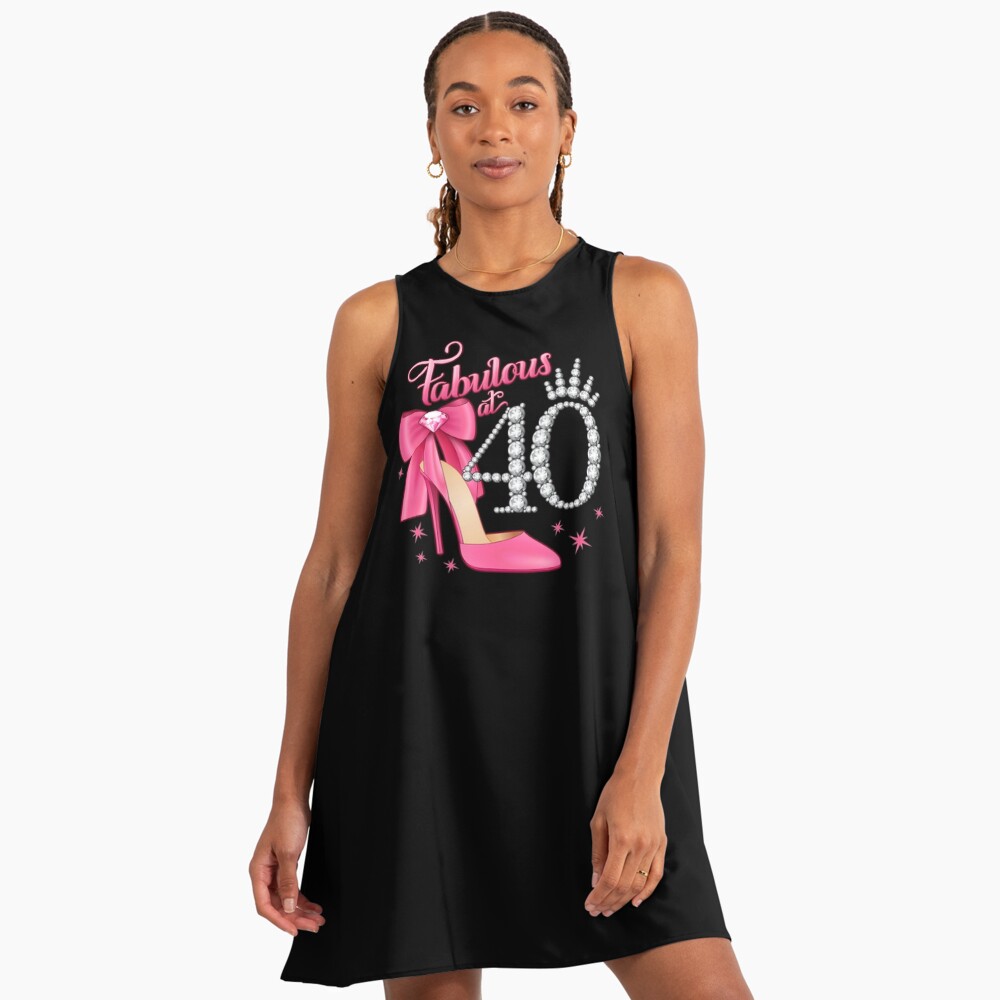 40th Birthday. Fabulous at 40 women, ladies" A-Line Dress for Sale by  iclipart | Redbubble