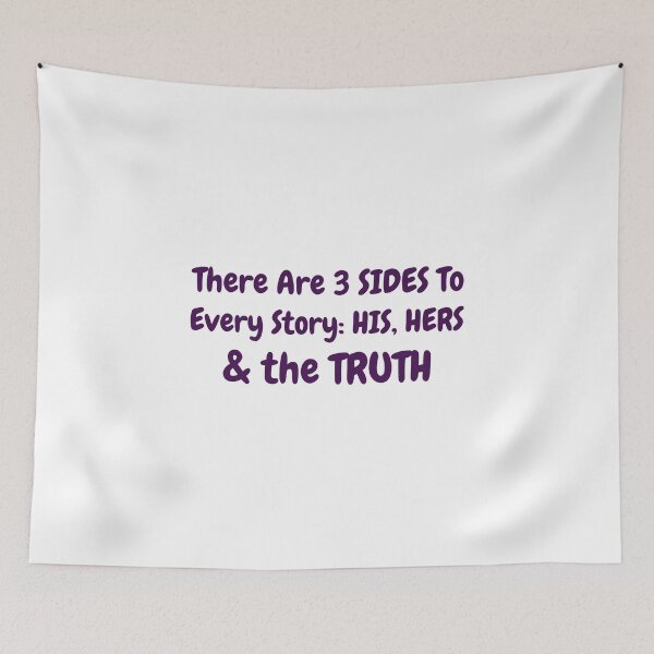 Item preview, There Are 3 SIDES To Every Story: His, Hers & The TRUTH  - Gifts Gag Birthdays Christmas Easter Mothers Day Fathers designed and sold by guitarkel.