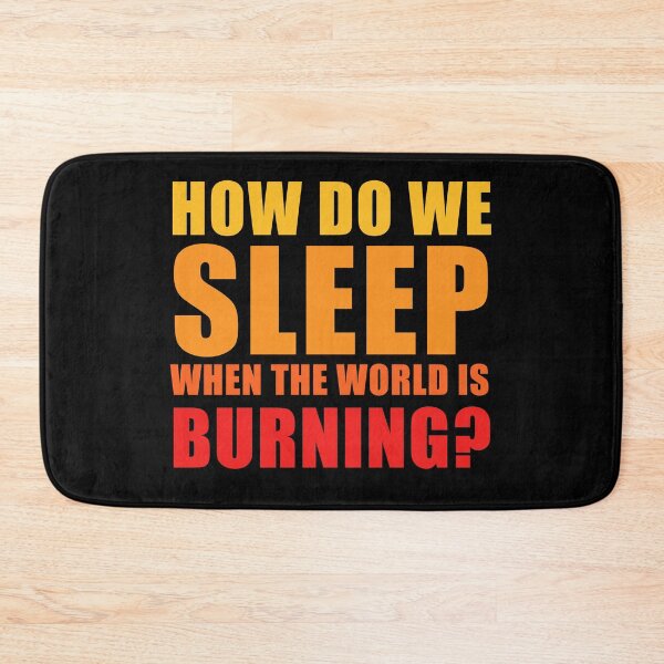 Item preview, World Is Burning Anti Capitalist System Political Change Revolution Quote designed and sold by sillyquestions.