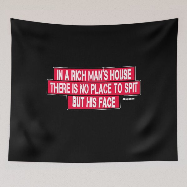Item preview, In A Rich Man's House Diogenes Quote Wisdom Anti Capitalisit Quote designed and sold by sillyquestions.