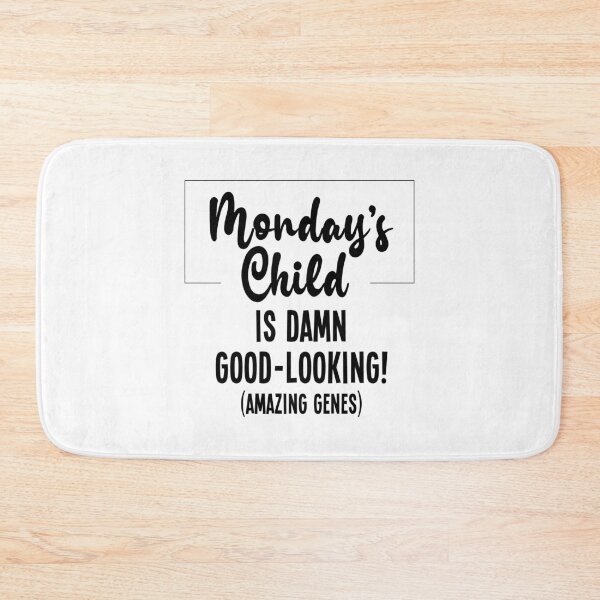 Item preview, Monday's Child is Good-Looking designed and sold by VicEllisArt.