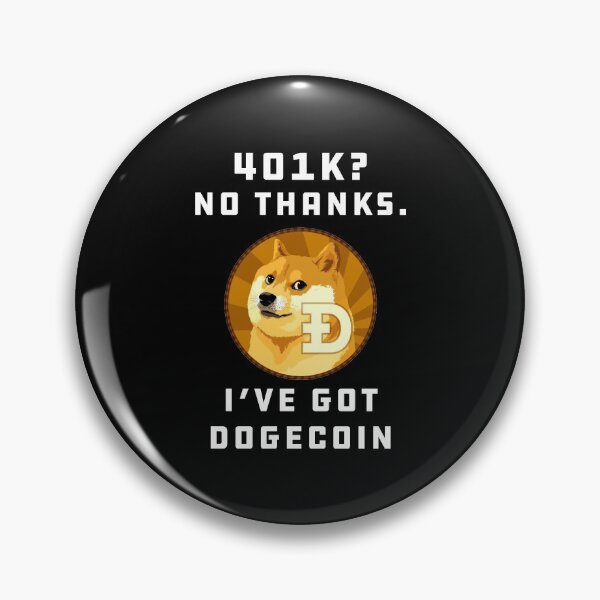 Item preview, 401k? No Thanks Ive Got Dogecoin funny Doge designed and sold by Alaadin Bendali Braham.