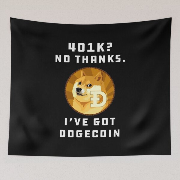 Item preview, 401k? No Thanks Ive Got Dogecoin funny Doge designed and sold by Alaadin Bendali Braham.