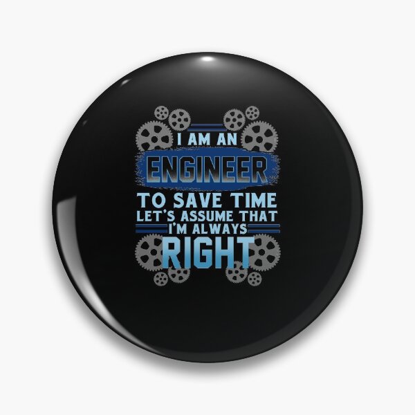 Item preview, Just Assume I'M Always Right Funny Engineer designed and sold by iNeedVitaminSea.