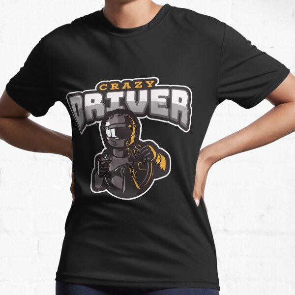Crazy Driver Active T-Shirt