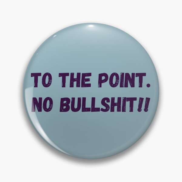 Item preview, To the point, no bullshit. - Distressed design designed and sold by DrawingBoard.