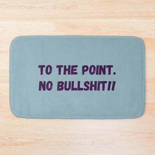 Item preview, To the point, no bullshit. - Distressed design designed and sold by DrawingBoard.