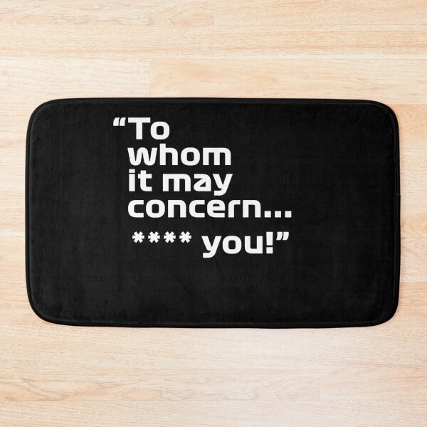 Item preview, To whom it may concern **** you designed and sold by andreanastasio.