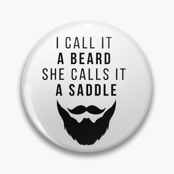 Item preview, I Call It A Beard She Calls It A Saddle designed and sold by Magical  Designs.
