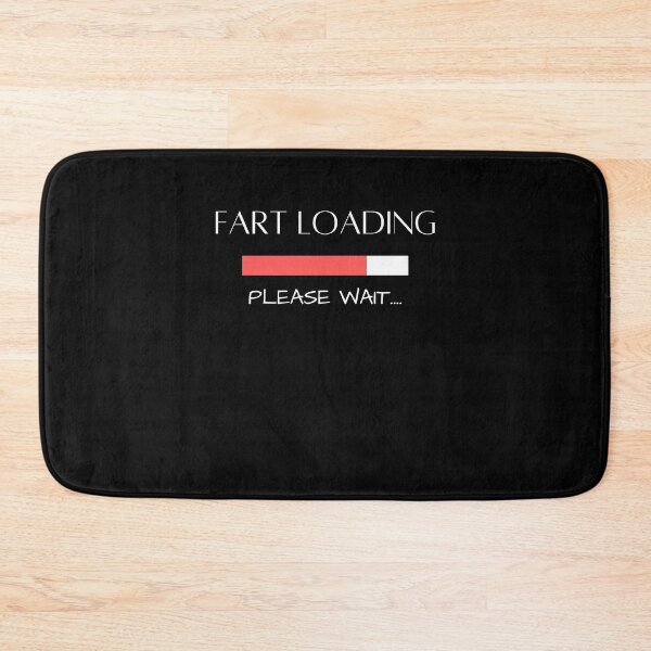Item preview, Farts Loading Please Wait Funny Quotes Farting Gifts For  designed and sold by arteesy.