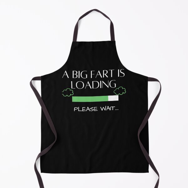Item preview, Farts Loading Please Wait Funny Quotes Farting Gifts For  designed and sold by arteesy.