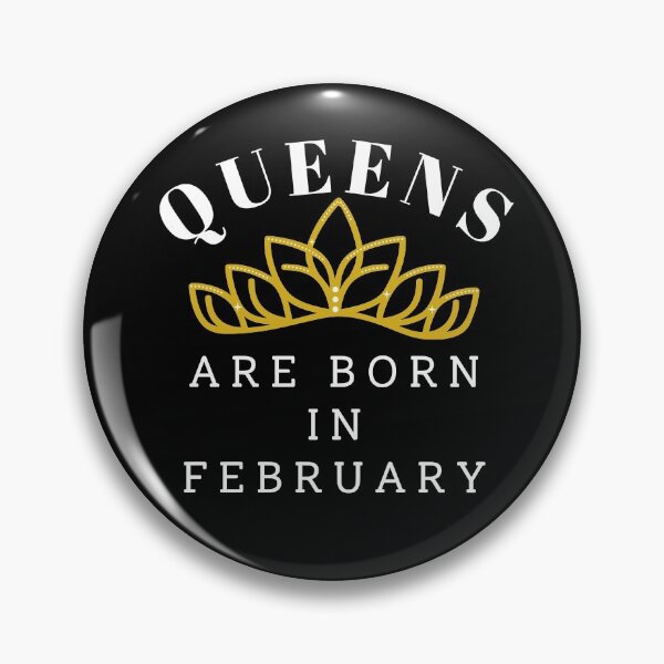 Item preview, Queens Are Born In February designed and sold by SunfullyYours.