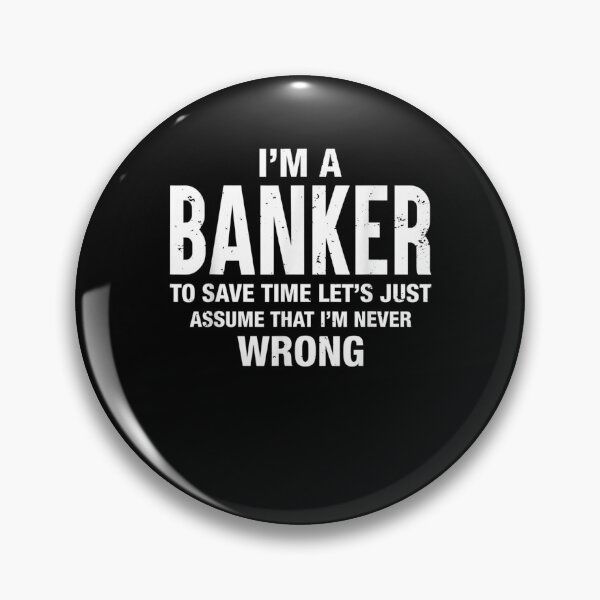 Item preview, I'm A Banker And I'm Never Wrong Funny Xmas Birthday  designed and sold by lolahomya.