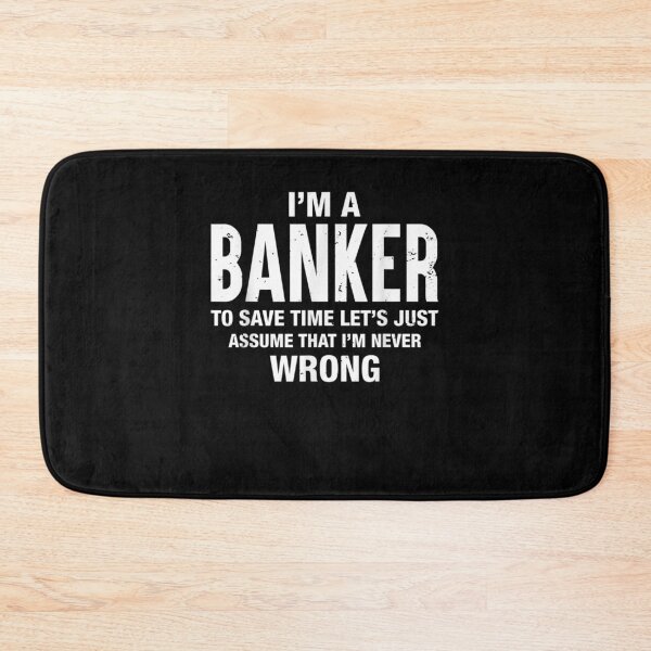 Item preview, I'm A Banker And I'm Never Wrong Funny Xmas Birthday  designed and sold by lolahomya.