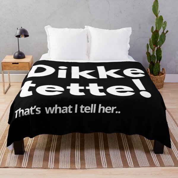 Item preview, Dikke tette! That’s  what I tell her.. designed and sold by Tee702.