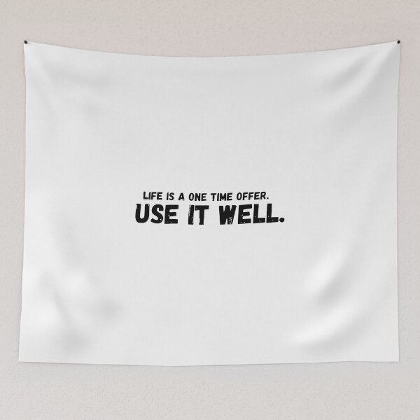 Item preview, Life Is A One Time Offer - Use It Well designed and sold by ErnestRGamache.